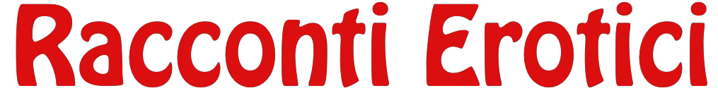 RACCONTI EROTICI